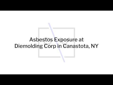 Asbestos Exposure At Diemolding Corp In Canastota, NY